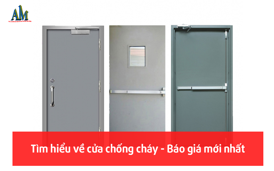 Tìm hiểu về cửa chống cháy, báo giá mới nhất